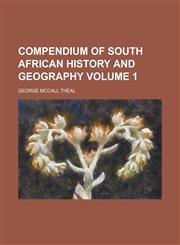 Compendium of South African History and Geography Volume 1,1236927087,9781236927088