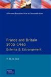 France and Britain, 1900-1940 Entente and Estrangement,0582229537,9780582229532