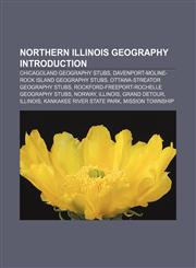 Northern Illinois geography Introduction Chicagoland geography stubs, Davenport-Moline-Rock Island geography stubs,1157524958,9781157524953