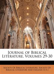 Journal of Biblical Literature, Volumes 29-30,1144313732,9781144313737