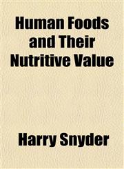 Human Foods and Their Nutritive Value,1150263954,9781150263958
