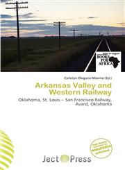 Arkansas Valley and Western Railway,6137712540,9786137712542