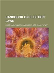 Handbook on Election Laws,1151053600,9781151053602