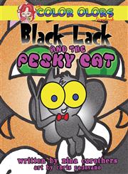 Black Lack and The Pesky Cat,193737632X,9781937376321