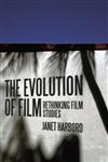 The Evolution of Film Rethinking Film Studies,0745634761,9780745634760