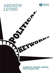 Political Keywords A Guide for Students, Activists, and Everyone Else,1405150645,9781405150644