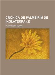 Cronica de Palmeirim de Inglaterra (2),1235148297,9781235148293