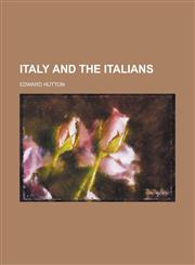 Italy and the Italians (Volume 2),1152974629,9781152974623