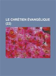 Le Chretien Evangelique (22 ),1234874407,9781234874407