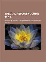 Special Report Volume 11-13,1234260239,9781234260231