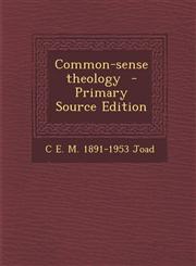 Common-sense theology  - Primary Source Edition,1294231812,9781294231813