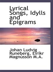 Lyrical Songs, Idylls and Epigrams,1117609693,9781117609690