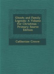 Ghosts and Family Legends A Volume for Christmas - Primary Source Edition,1293733377,9781293733370
