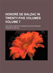 Honore de Balzac in Twenty-Five Volumes; The First Complete Translation Into English Volume 7,1236677730,9781236677730