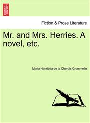 Mr. and Mrs. Herries. A novel, etc.,1241119635,9781241119638
