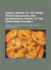 Annual report of the United States Geological and Geographical Survey of the Territories  Volume 2,1153883856,9781153883856