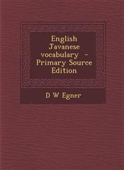 English Javanese vocabulary  - Primary Source Edition,129571373X,9781295713738