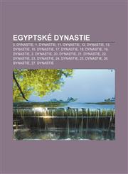 Egyptské dynastie 0. dynastie, 1. dynastie, 11. dynastie, 12. dynastie, 13. dynastie, 15. dynastie, 17. dynastie, 18. dynastie, 19. dynastie,1232857394,9781232857396