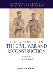 A Companion to the Civil War and Reconstruction,144433882X,9781444338829