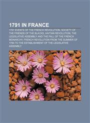 1791 in France 1791 events of the French Revolution, Society of the Friends of the Blacks, Haitian Revolution,1157733468,9781157733461