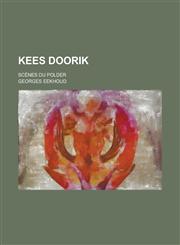 Kees Doorik; Scenes Du Polder,1153477912,9781153477918