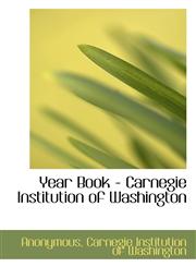 Year Book - Carnegie Institution of Washington,111724721X,9781117247212