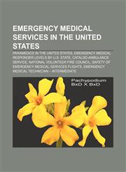 Emergency medical services in the United States Paramedics in the United States, Emergency medical responder levels by U.S. state,1156655986,9781156655986