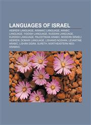Languages of Israel Hebrew language, Aramaic language, Arabic language, Yiddish language, Russian language, Kurdish language,115765908X,9781157659082