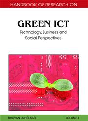 Handbook of Research on Green ICT, 2-Volume Set Technology, Business and Social Perspectives 2 Vols.,1616928344,9781616928346