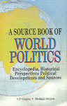 A Sourcebook of World Politics Encyclopaedia, Historical Perspectives, Political Development and Sources 2 Vols. 1st Edition,8174872741,9788174872741