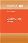 Multi-Valued Fields,0306110687,9780306110689