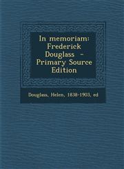 In memoriam Frederick Douglass  - Primary Source Edition,1294859501,9781294859505