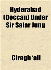 Hyderabad (Deccan) Under Sir Salar Jung,1153233339,9781153233330