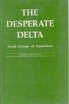 The Desperate Delta Social Ecoloy of Sunderbans,8121204844,9788121204842