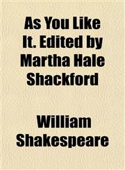 As You Like It. Edited by Martha Hale Shackford,1152500198,9781152500198