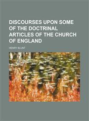 Discourses upon some of the doctrinal articles of the Church of England,1459065212,9781459065215