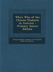 Who's Who of the Chinese Students in America - Primary Source Edition,1293650528,9781293650523