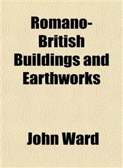 Romano-British Buildings and Earthworks,1153140322,9781153140324