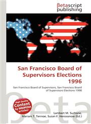 San Francisco Board of Supervisors Elections 1996,6136095076,9786136095073