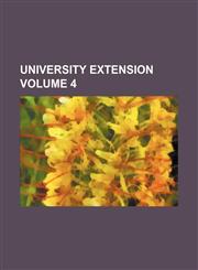 University extension Volume 4,1236371275,9781236371270