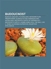 Budoucnost Budoucí události, Futurologie, Natáčené filmy, Předpovídání, Science fiction, Enderova hra, Astrologie,1233328484,9781233328482