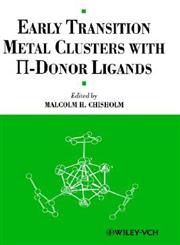 Early Transition Metal Clusters with pi-Donor Ligands,0471186066,9780471186069