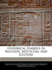 Historical Symbols in Religion, Mysticism, and Culture,1241797749,9781241797744