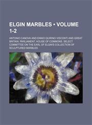 Elgin Marbles (Volume 1-2),1150439335,9781150439339