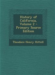 History of California, Volume 2 - Primary Source Edition,1294508865,9781294508861