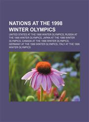 Nations at the 1998 Winter Olympics United States at the 1998 Winter Olympics, Russia at the 1998 Winter Olympics,1155911938,9781155911939