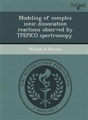 Modeling of complex ionic dissociation reactions observed by TPEPICO spectroscopy.,1243735708,9781243735706
