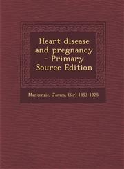 Heart disease and pregnancy - Primary Source Edition,1295791757,9781295791750