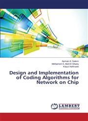 Design and Implementation of Coding Algorithms for Network on Chip,3659314609,9783659314605