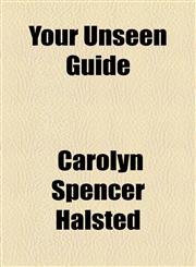 Your Unseen Guide,1154600092,9781154600094